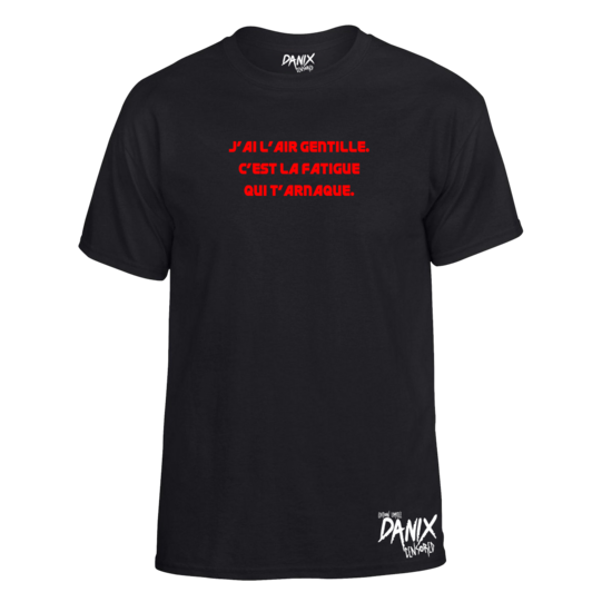Tshirt J’ai l’air gentille. C’est la fatigue qui t’arnaque.